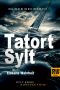 [Tatort Sylt 05] • Eiskalte Wahrheit